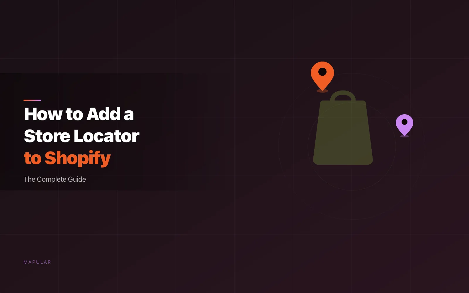 How to Add a Store Locator to Shopify: The Complete Guide