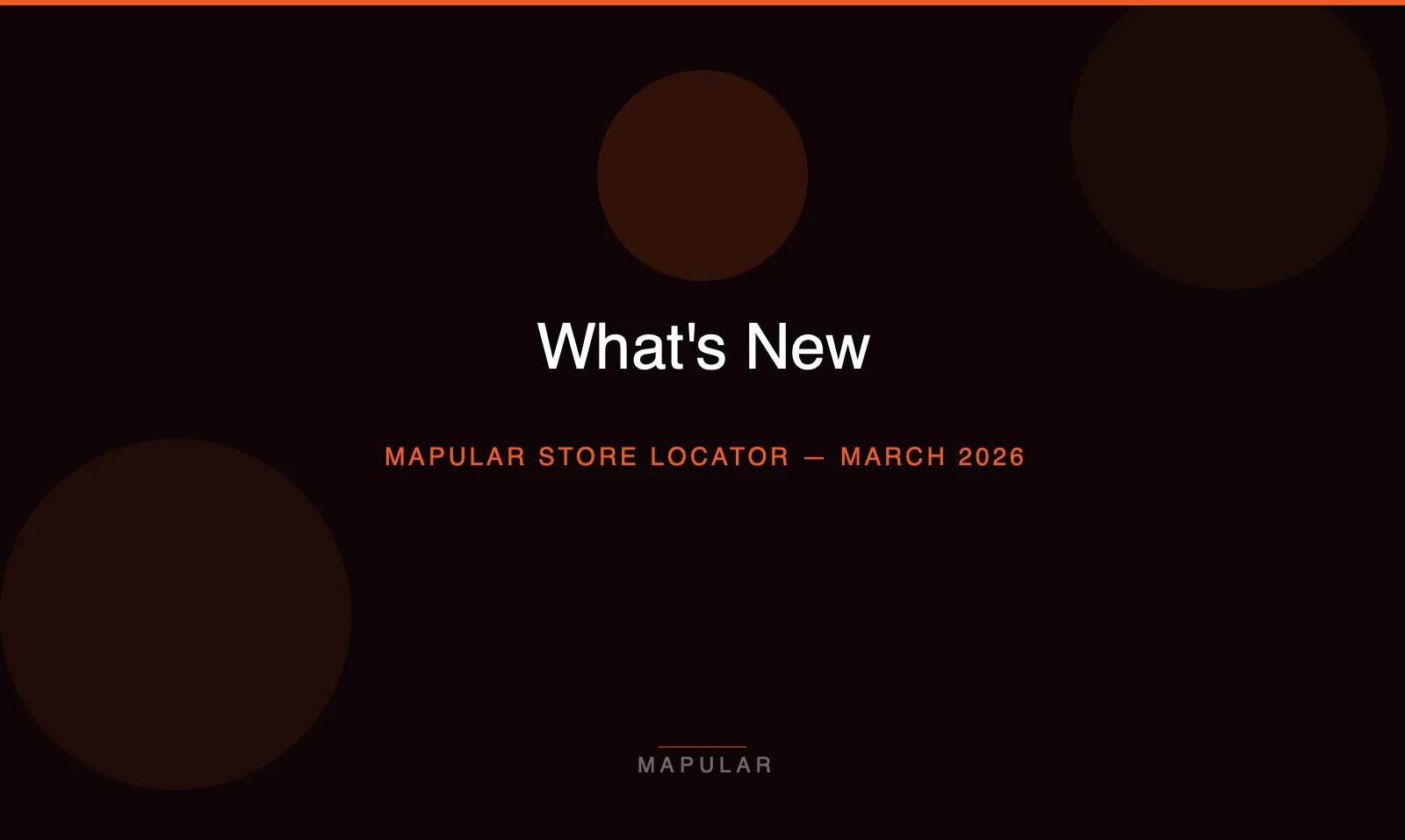 Was ist neu im Mapular Store Locator — März 2026